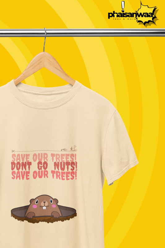 Don't go Nuts, Save our trees - Regular Fit