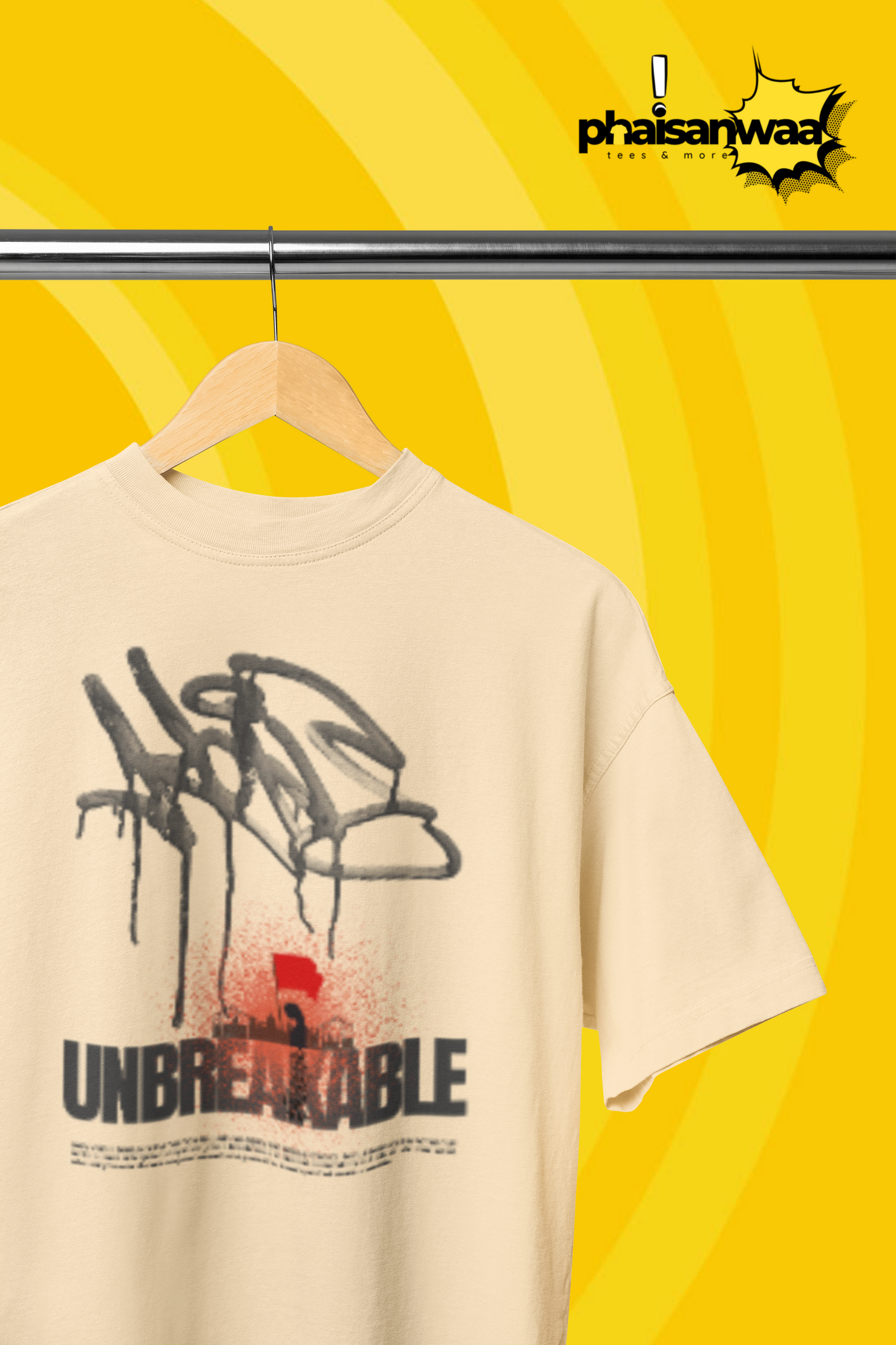 UNBREAKABLE- Oversized Fit